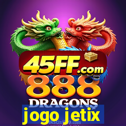 jogo jetix